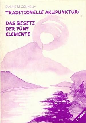 Seller image for Traditionelle akupunktur: Das gesetz der f?nf elemente - Dianne M. Connelly for sale by Book Hmisphres