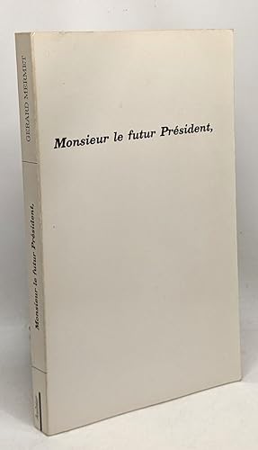 Seller image for Monsieur le futur prsident for sale by crealivres