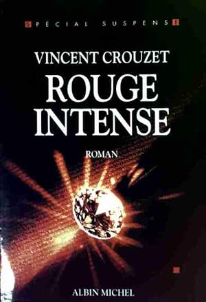Seller image for Rouge intense - Vincent Crouzet for sale by Book Hmisphres