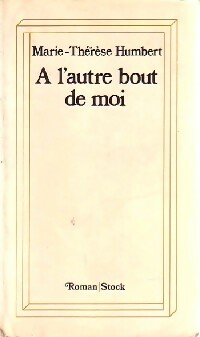 Imagen del vendedor de A l'autre bout de moi - Marie-Th?r?se Humbert a la venta por Book Hmisphres