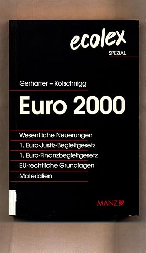 Bild des Verkufers fr Euro 2000 Wesentliche Neuerungen / 1. Euro-Justiz-Begleitgesetz / 1. Finanzbegleitgesetz / EU-rechtliche Grundlagen / Materialien zum Verkauf von avelibro OHG