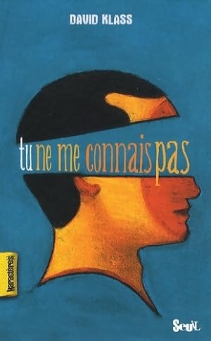 Seller image for Tu ne me connais pas - David Klass for sale by Book Hmisphres