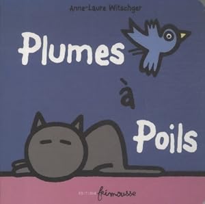 Seller image for Plumes ? poils - Anne-Laure Witschger for sale by Book Hmisphres