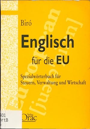 Seller image for Englisch fr die EU Spezialwrterbuch fr Steuern, Verwaltung und Wirtschaft for sale by avelibro OHG