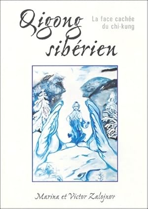 Qigong sibérien - Marina Zalojnov