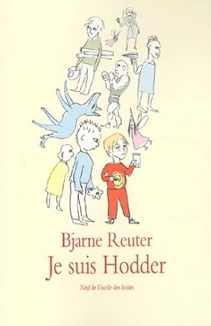Image du vendeur pour Je suis Hodder - Bjarne Reuter mis en vente par Book Hmisphres