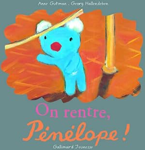 On rentre, P n lope ! - Anne Gutman