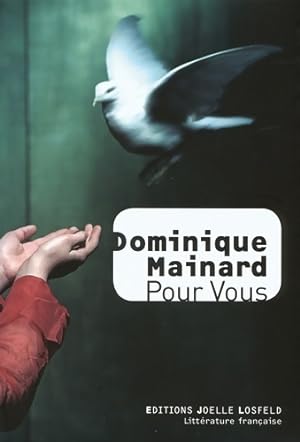 Image du vendeur pour Pour vous - Dominique Mainard mis en vente par Book Hmisphres
