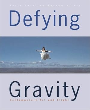 Imagen del vendedor de Defying Gravity Contemporary Art and Flight a la venta por primatexxt Buchversand