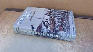 Seller image for Where To Watch Birds for sale by BoundlessBookstore