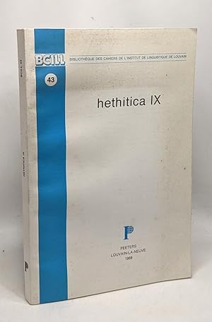 Hethitica IX - bibliothèque des cahiers de l'institut de linguistique de Louvain 43
