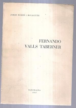 Imagen del vendedor de FERNANDO VALLS TABERNER a la venta por Desvn del Libro / Desvan del Libro, SL