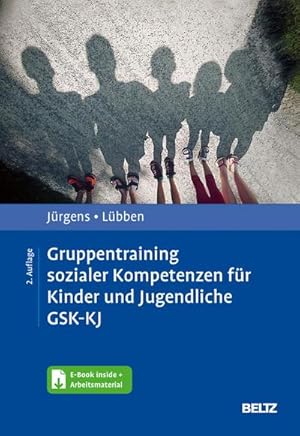 Bild des Verkufers fr Gruppentraining sozialer Kompetenzen fr Kinder und Jugendliche GSK-KJ : Theoretische Grundlagen und praktische Handlungsanleitung. Mit E-Book inside und Arbeitsmaterial zum Verkauf von AHA-BUCH GmbH