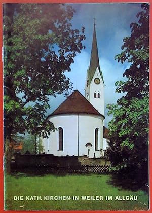 Seller image for Die Kath. Kirchen in Weiler im Allgu. Kunstfhrer Nr. 1225. Erste Auflage. for sale by biblion2