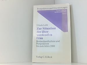 Bild des Verkufers fr Zur Situation der lterwerdenden Frau: Bestandsaufnahme und Perspektiven bis zum Jahre 2000 zum Verkauf von Book Broker