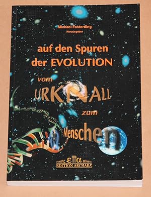 Bild des Verkufers fr Auf den Spuren der Evolution vom Urknall zum Menschen zum Verkauf von Rmpelstbchen