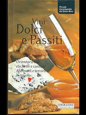 Bild des Verkufers fr Vini dolci e passiti zum Verkauf von Librodifaccia