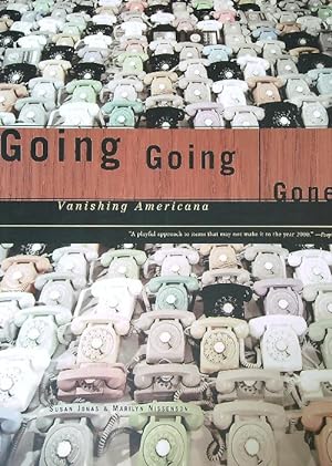 Bild des Verkufers fr Going, Going, Gone: Vanishing Americana zum Verkauf von Librodifaccia