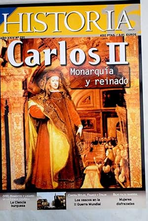 Seller image for Historia 16, Ao 2000, n 291:: Monarqua y reinado bajo Carlos II; Mara Luisa de Orleans y Mariana de Neoburgo: Las ltimas reinas espaolas de la casa de Austria; Momentos y lugares de la ciencia espaola siglos XVI-XX: La contribucin de ingenieros, mdicos y naturalistas a la divulgacin cientfica: Ciencia Burguesa; La observacin del cielo en el Antiguo Egipto; Bajo falsa bandera; Contra Hitler, Franco y Stalin: Los vascos en la Segunda Guerra Mundial; Los talleres de pintura en el siglo XVII; La imagen de los diarios en la Espaa revolucionaria de finales del XIX: La maqueta vertical; El salto al futuro de Edward Bellamy; Cmo se fabrica un Best-Seller de historia for sale by Alcan Libros