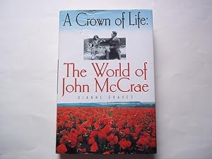 A Crown of Life: World of John McCrae