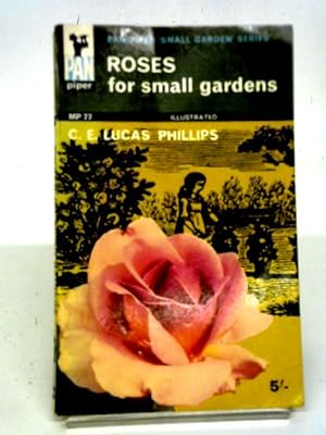 Seller image for Roses For Small Gardens (Pan Piper Small Garden Series) for sale by World of Rare Books