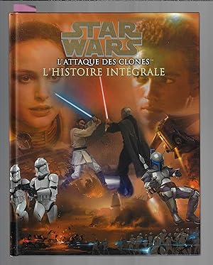 star wars l'attaque des clones l'histoire intégrale