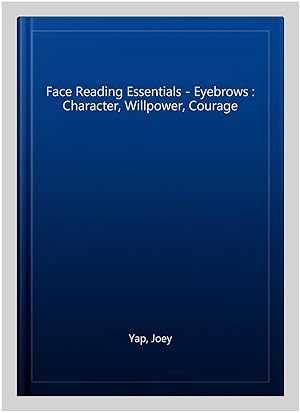 Seller image for Face Reading Essentials - Eyebrows : Character, Willpower, Courage -Language: chinese for sale by GreatBookPrices