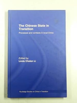 Seller image for The Chinese state in transition: processes and contests in local China for sale by Cotswold Internet Books