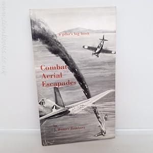 Bild des Verkufers fr Combat Aerial Escapades A Pilot's Log Book zum Verkauf von Lion Books PBFA