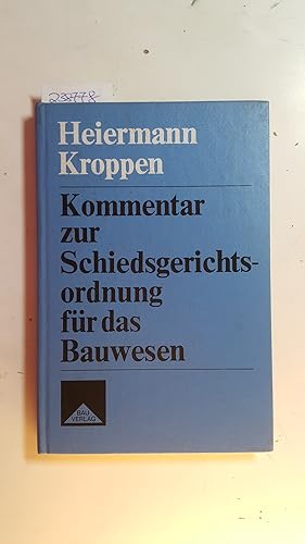 Bild des Verkufers fr Kommentar zur Schiedsgerichtsordnung fr das Bauwesen zum Verkauf von Gebrauchtbcherlogistik  H.J. Lauterbach