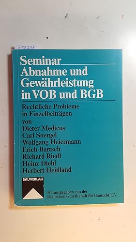 Seller image for Seminar Abnahme und Gewhrleistung in VOB und BGB : rechtl. Probleme in Einzelbeitr. for sale by Gebrauchtbcherlogistik  H.J. Lauterbach