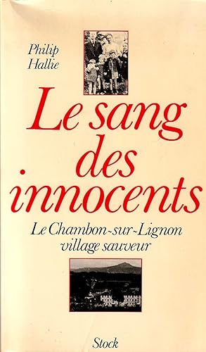 Imagen del vendedor de Le sang des innocents. Le Chambon-sur-Lignon village sauveur. a la venta por ARTLINK
