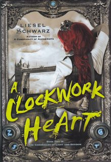 Seller image for A Clockwork Heart: Book Two in The Chronicles of Light and Shadow for sale by Never Too Many Books