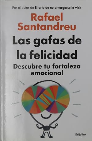 Imagen del vendedor de Las gafas de la felicidad : descubre tu fortaleza emocional a la venta por Librera Alonso Quijano