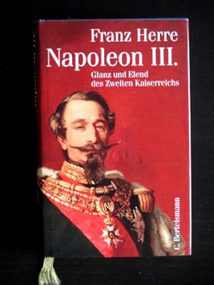 Napoleon III. Glanz und Elend des Zweiten Kaiserreichs.