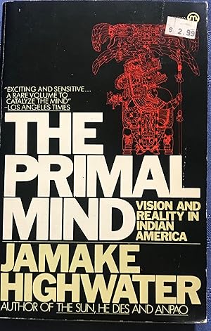 Imagen del vendedor de The Primal Mind: Vision and Reality in Indian America a la venta por Margaret Bienert, Bookseller