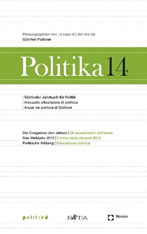 Seller image for Politika 14: Sdtiroler Jahrbuch fr Politik | Annuario di politica dell Alto Adige | Anuar de politica dl Sdtirol for sale by Versandbuchhandlung Kisch & Co.