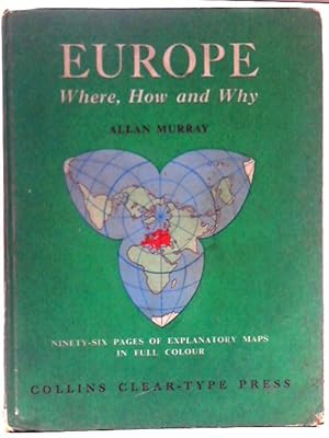 Imagen del vendedor de Europe: Where, How and Why a la venta por World of Rare Books