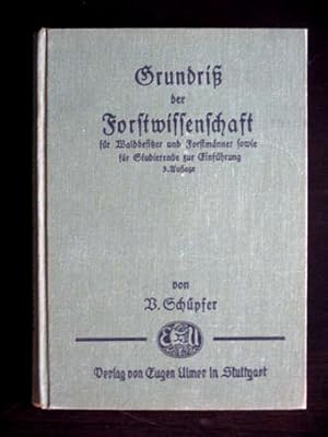 Seller image for Grundri der Forstwissenschaft fr Waldbesitzer und Forstmnner sowie fr Studierende zur Einfhrung. Mit 82 Abbildungen. for sale by Verlag + Antiquariat Nikolai Lwenkamp