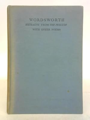 Seller image for Wordsworth; Extracts From 'The Prelude', With Other Poems for sale by World of Rare Books