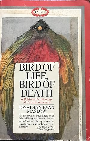 Image du vendeur pour Bird of Life, Bird of Death: A Naturalist's Journey Through a Land of Political Turmoil mis en vente par Margaret Bienert, Bookseller