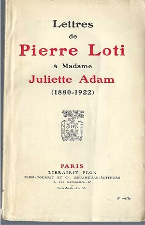Lettres De Pierre Loti A Madame Juliette Adam