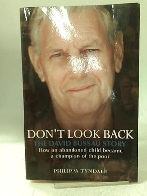 Immagine del venditore per Don't Look Back: The David Bussau Story venduto da World of Rare Books