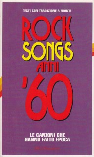 Bild des Verkufers fr Rock Songs Anni 60 Canzoni Che Hanno Fatto Epoca zum Verkauf von Librodifaccia