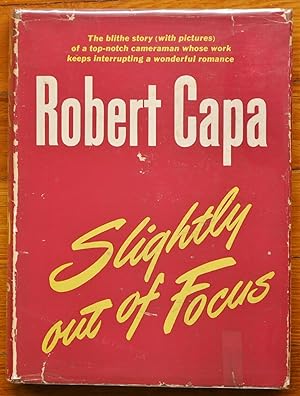 Slightly Out of Focus [RARE SIGNED 1ST EDITION - WITH DUST JACKET]