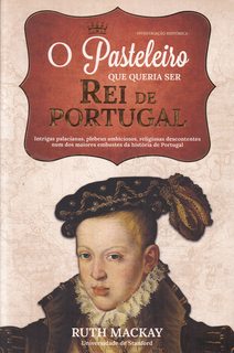 Imagen del vendedor de O Pasteleiro que Queria Ser Rei de Portugal (Portuguese Edition) a la venta por Never Too Many Books