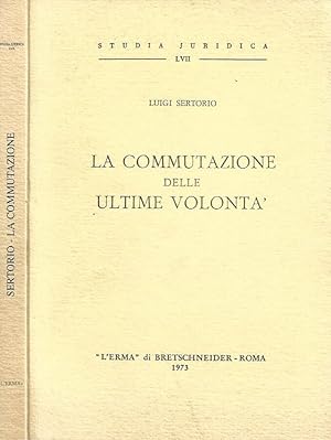 Immagine del venditore per La commutazione delle ultime volont venduto da Biblioteca di Babele