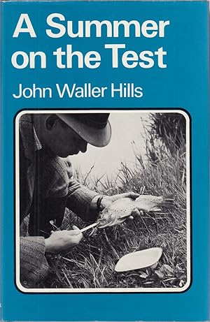 Seller image for A SUMMER ON THE TEST. By John Waller Hills. With photographs by John Tarlton. for sale by Coch-y-Bonddu Books Ltd