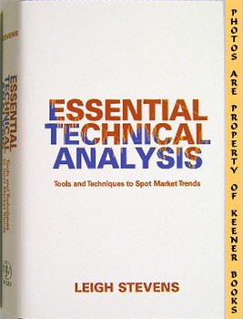 Essential Technical Analysis : Tools And Techniques To Spot Market Trends