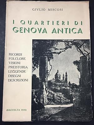 Seller image for Miscosi Giulio. I quartieri di Genova Antica. Arti grafiche R. Fabris. 1936 for sale by Amarcord libri